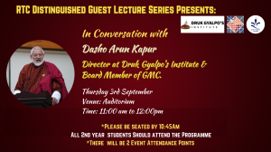 RTC Distinguished Guest Lecture Series| Dasho Arun Kapur| 3rd Sep | Fall 2026